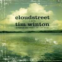 Tim WintonCloudstreet (Novel 1991), Dirt Music (Novel 2002), Breath (Novel 2008)