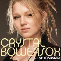 Crystal BowersoxUp to the Mountain (Single 2010), All That for This (Album 2013)