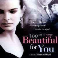 Carole BouquetThat Obscure Object of Desire as Conchita (Film 1977), Too Beautiful for You as Florence Barthelemy (Film 1989)
