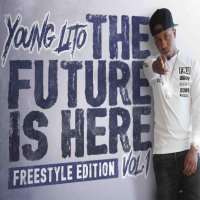 Young LitoThe Future Is Here (Mixtape)