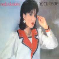 Neda UkradenSrce u srcu (Album 1975), Hocu Tebe (Album 1985), Jorgovan (Album 1993)