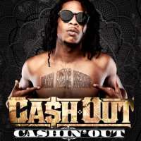 Cash Out (Rapper)Cashin' Out (Single 2012)