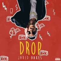 Jared OakesHolla At You (Single), Drop (Single)