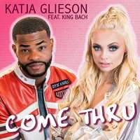 Katja GliesonCome Thru (Single)