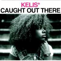 KelisKaleidoscope (Album 1999), Caught Out There (Single 1999), Good Stuff (Single 1999)