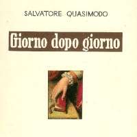 Salvatore QuasimodoGiorno dopo giorno (