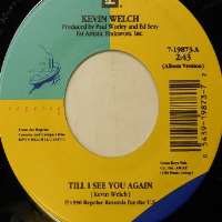 Kevin WelchTil I See You Again (Single 1990)