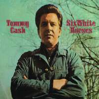 Tommy Cash (Singer)Six White Horses (Album 1970), One Song Away (Single 1970)
