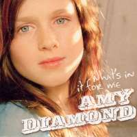 Amy DiamondWhat's in It for Me (Single 2005), Welcome To The City (Single 2005), It Can Only Get Better (Single 2006)