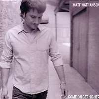 Matt NathansonGiants (Song 2015), Come on Get Higher (Single 2008)