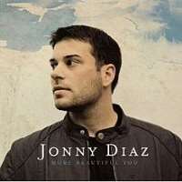 Jonny DiazMore Beautiful You (Single 2009)