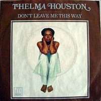Thelma HoustonYou've Been Doing Wrong for So Long (Single 1974), Don't Leave Me This Way (Single 1975)