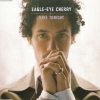 Eagle-Eye CherrySave Tonight (Single 1997)