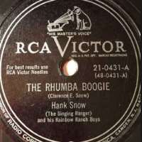 Hank SnowThe Golden Rocket (Single 1950), The Rhumba Boogie (Single 1951), I Don't Hurt Anymore (Single 1954)