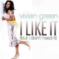 Vivian GreenI Like It (But I Don't Need It) (Single 2005)