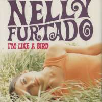 Nelly FurtadoI'm like a Bird (Song), Turn Off the Light (Song)