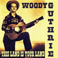 Woody GuthrieThis Land Is Your Land (Song)
