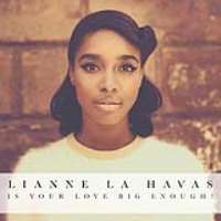 Lianne La HavasIs Your Love Big Enough? (Album)