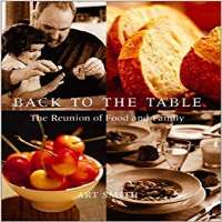 Art Smith (Chef)Back to the Table (Cookbook), Kitchen Life: Real Food for Real Families (Cookbook)