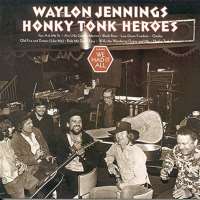 Waylon JenningsLonesome, On'ry and Mean (Album 1973), Honky Tonk Heroes (Album 1973)