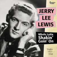 Jerry Lee LewisWhole Lotta Shakin Goin (Song 1958)
