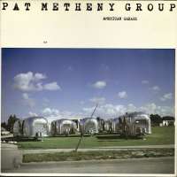 Pat MethenyAmerican Garage (Album 1979)
