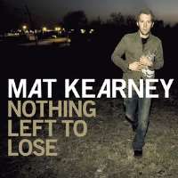 Mat KearneyNothing Left to Lose (Album 2006)