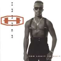 MC HammerU Can't Touch This (Song 1990), Please Hammer, Don't Hurt 'Em (Album 1990), 2 Legit 2 Quit (Song 1991)