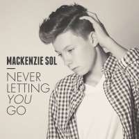 Mackenzie SolNever Letting You Go (Song), My Gift(Song), Laugh (Song)