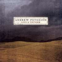 Andrew Peterson (Singer)Family Man  Song from Love and Thunder (Album 2004)