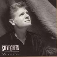 Steve Green (Singer)The Mission (Album 1989), We Believe (Album 1991)