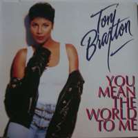 Toni BraxtonBreathe Again (Song), You Mean the World to Me (Song)