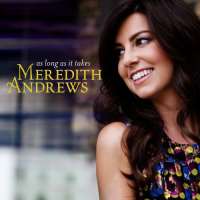 Meredith AndrewsAs Long As It Takes (Album)