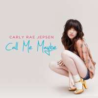 Carly Rae JepsenCall Me MayBe (single 2012)