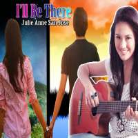 Julie Anne San JoseI'll Be There (single 2012)