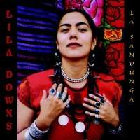 Lila DownsLa Sandunga (Album 1999), Border (Album 2001), Pecados y Milagros (Album 2011)