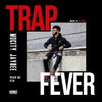 Mocity JaybeeTrap Fever (Song 2016)