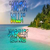 JamskilletAnotha Dolla (Song 2017), Typical Girl (Song 2018), Don't Hold Back (Song 2018)