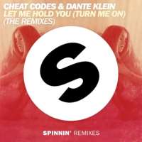 Max KrulCheat Codes  (Group), Let Me Hold You (Turn Me On) (Single 2016)