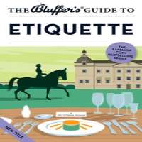 William HansonThe Bluffer's Guide to Etiquette (Book 2014)