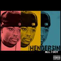 HendersinAll I Got (Single 2014)