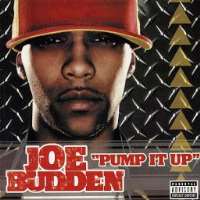 Joe BuddenJoe Budden (Album 2003), Pump It Up (Single 2003)