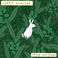 Chloe MoriondoRabbit Hearted. (Album 2018)