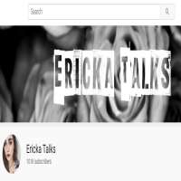 Ericka TalksEricka Talks (YouTube Channel 2013)