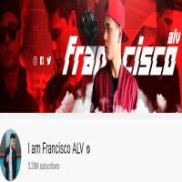 Francisco AlvaradoI am Francisco ALV (YouTube Channel 2017)