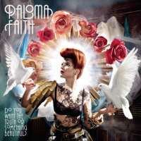 Paloma FaithDo You Want the Truth or Something Beautiful? (Album 2009)