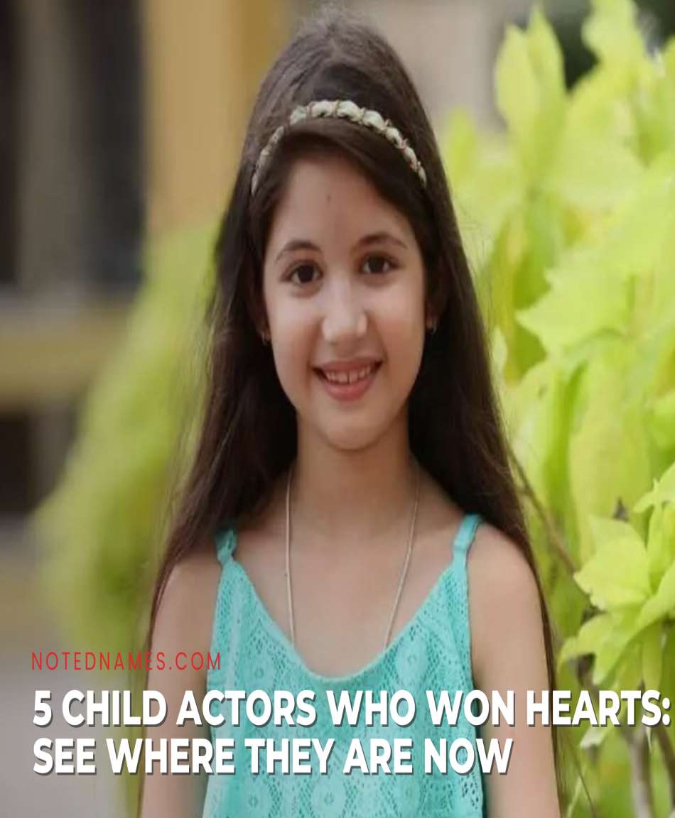 Five Child Actors Who Won Hearts See Where they are now