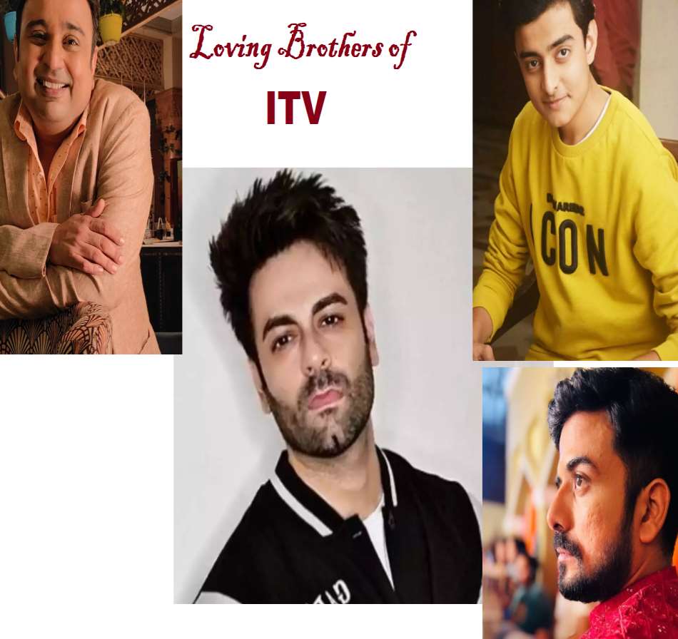 Loving Brothers of Indian Television