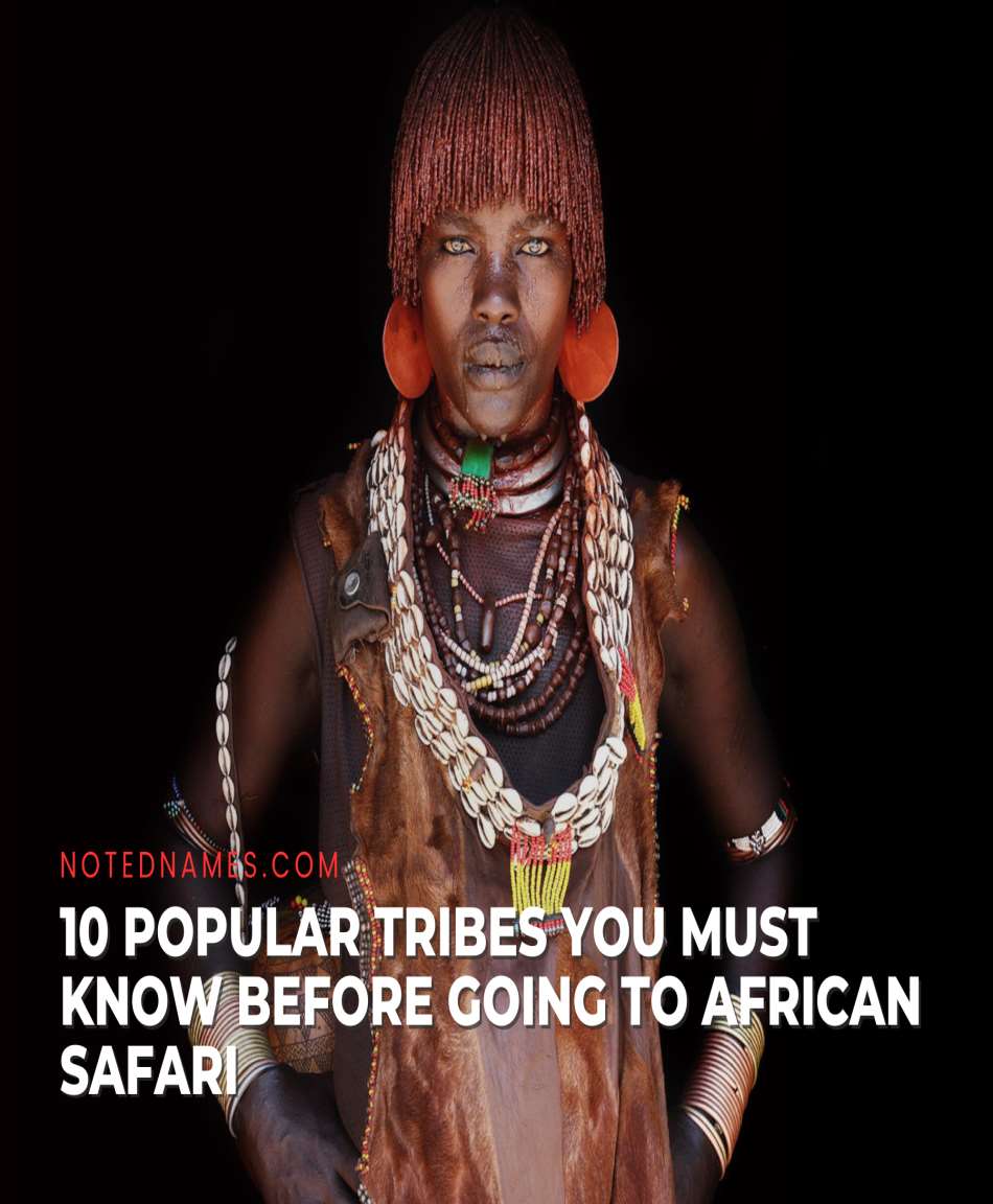 Ten Most Popular Tribes You Must Know Before Going to African Safari