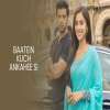 Baatein Kuch Ankahee Si, Premise, Cast and Other Interesting Things